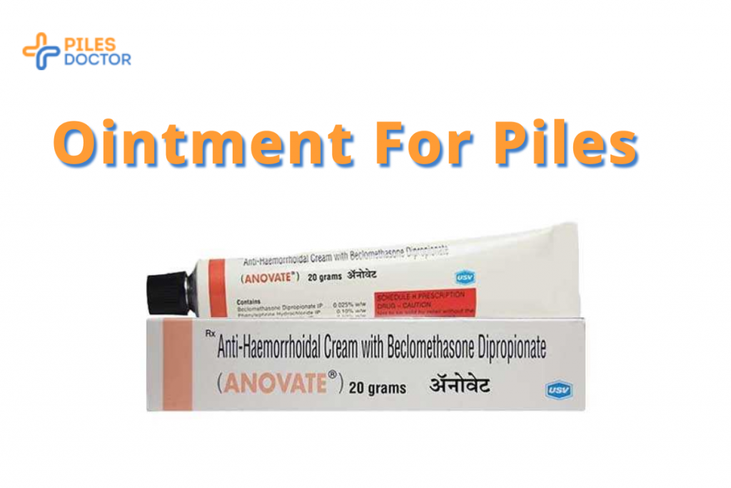 Best Ointment (Creams) for Piles for Pain Relief - Piles Doctor